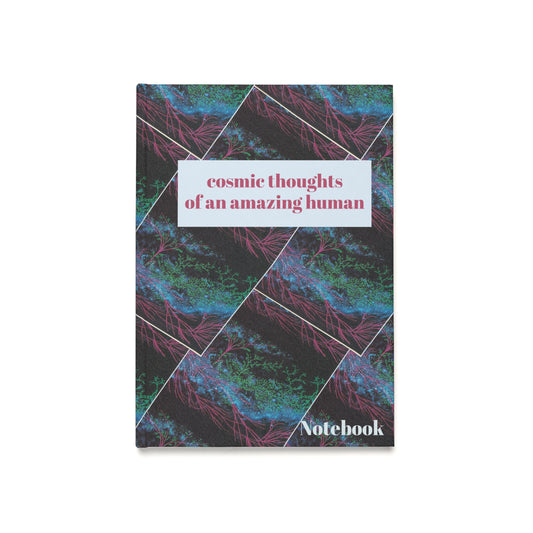 Cosmic Thoughts Hardcover Journal — A5 Notebook for Amazing Humans