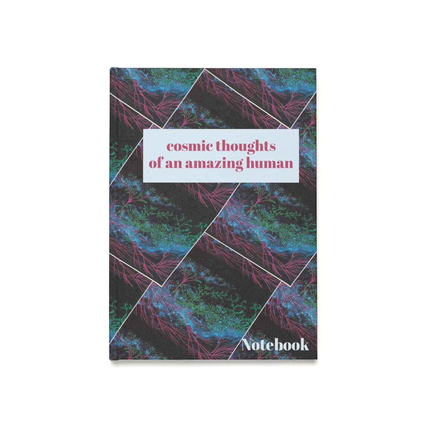Cosmic Thoughts Hardcover Journal — A5 Notebook for Amazing Humans