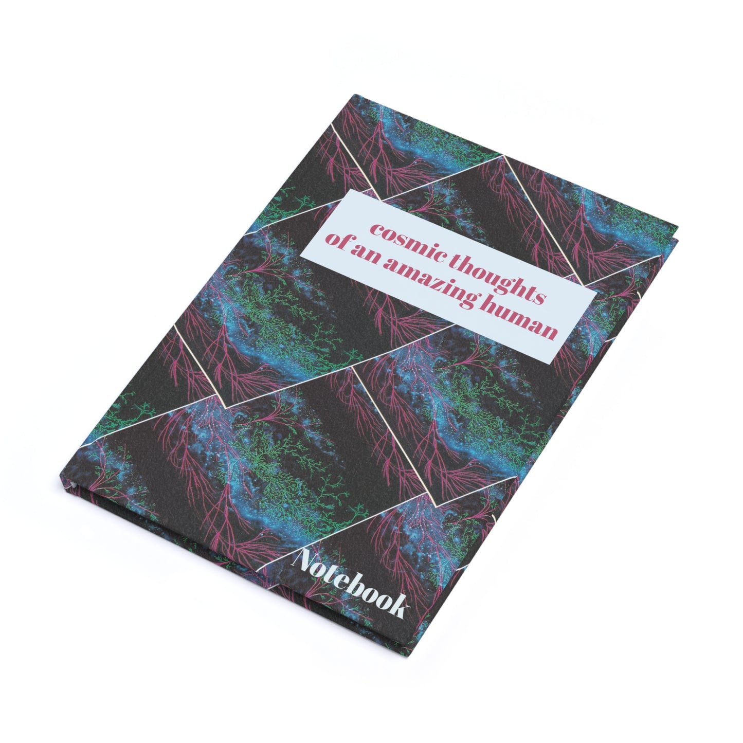 Cosmic Thoughts Hardcover Journal — A5 Notebook for Amazing Humans